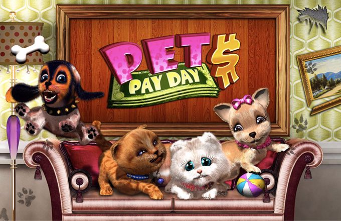 PETS PAYDAY™