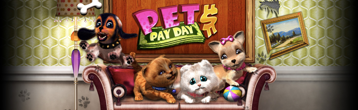 PETS PAYDAY™