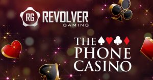 Revolver Gaming and The Phone Casino
